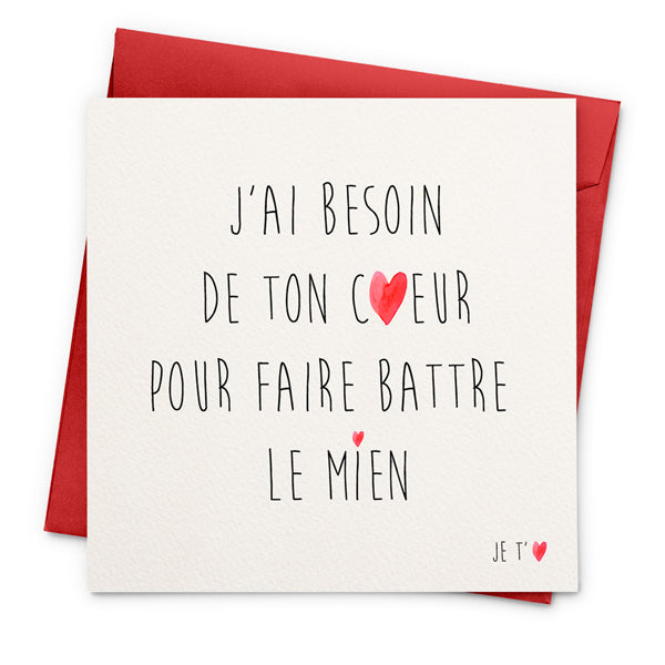 Carte "Besoin de ton Coeur"