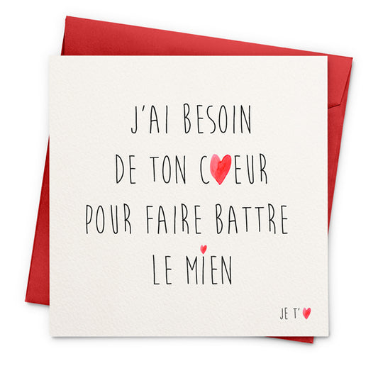 Carte "Besoin de ton Coeur"